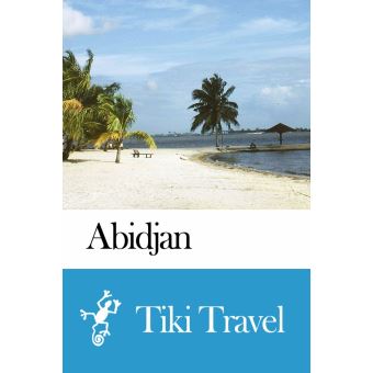 découvrez notre guide complet d'abidjan, la vibrante capitale économique de la côte d'ivoire. explorez les meilleurs sites touristiques, les restaurants incontournables et les activités culturelles pour profiter pleinement de votre séjour.